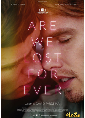 кино Мы потеряны навсегда? (Are We Lost Forever) 04.04.21