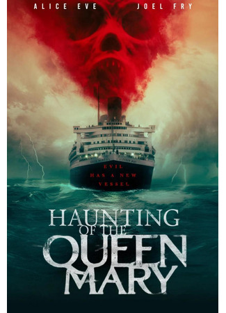 кино Корабль призраков (Haunting of the Queen Mary) 02.08.23