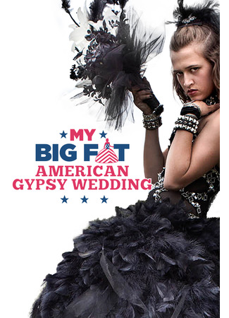 кино Лучшая свадьба в таборе по-американски (My Big Fat American Gypsy Wedding) 13.07.24