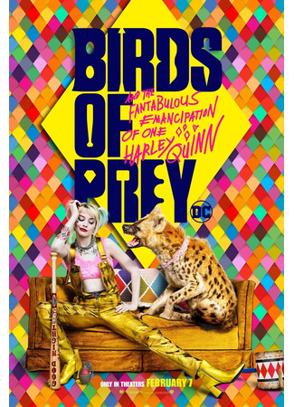 кино Хищные птицы: Потрясающая история Харли Квинн (Birds of Prey: And the Fantabulous Emancipation of One Harley Quinn) 23.07.24