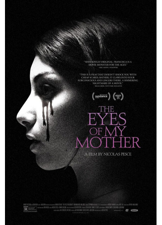 кино Глаза моей матери (The Eyes of My Mother) 31.07.24