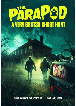 кино The ParaPod: A Very British Ghost Hunt 31.07.24