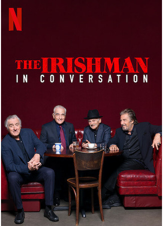 кино Беседуя об «Ирландце» (The Irishman: In Conversation) 31.07.24