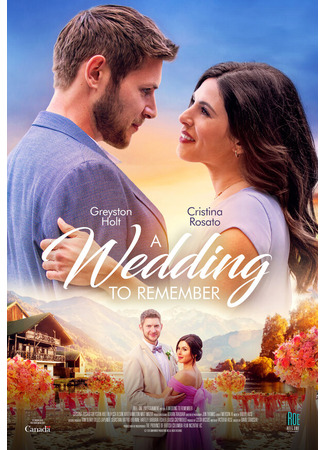 кино Незабываемая свадьба (A Wedding to Remember) 31.07.24