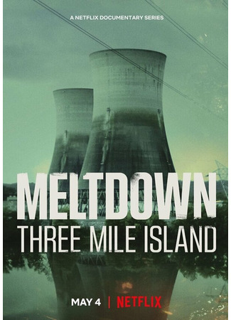 кино Meltdown: Three Mile Island 31.07.24