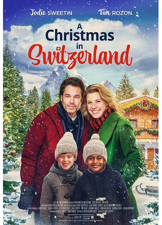 кино Рождество в Швейцарии (A Christmas in Switzerland) 31.07.24